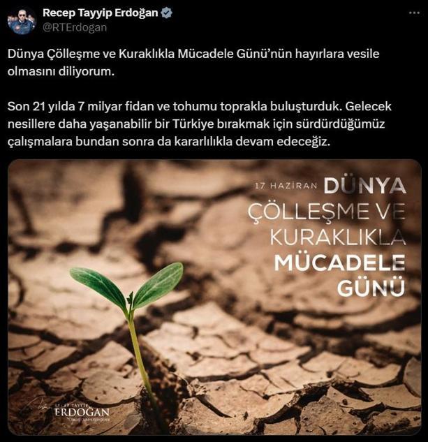 Cumhurbaşkanı Erdoğandan çölleşme ve kuraklık mesajı